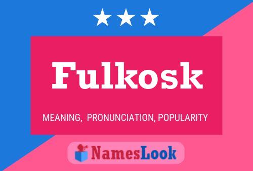 Fulkosk Name Poster