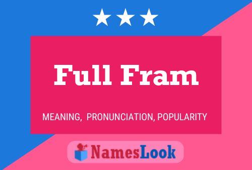 Full Fram Name Poster