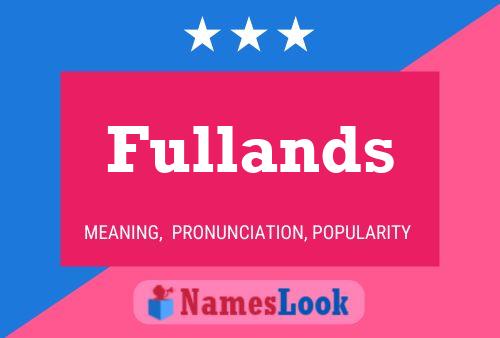 Fullands Name Poster