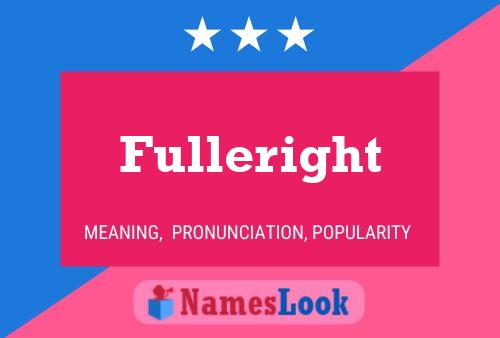 Fulleright Name Poster