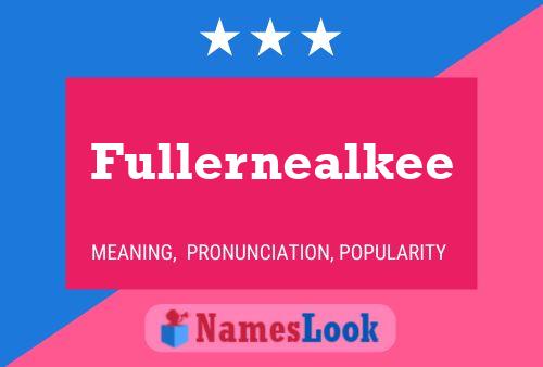 Fullernealkee Name Poster