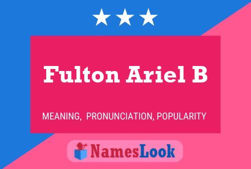 Fulton Ariel B Name Poster