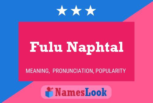 Fulu Naphtal Name Poster