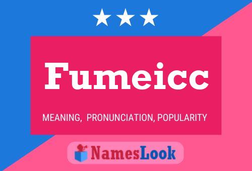 Fumeicc Name Poster