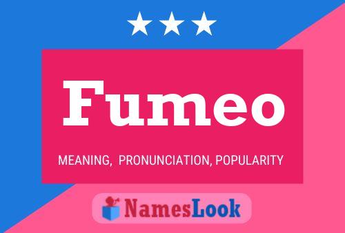 Fumeo Name Poster