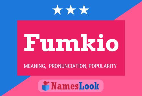 Fumkio Name Poster