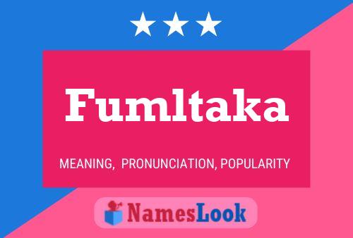 Fumltaka Name Poster