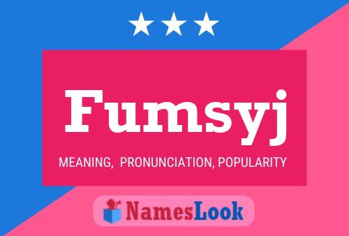 Fumsyj Name Poster