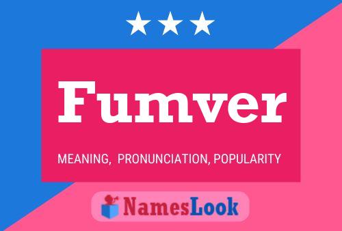 Fumver Name Poster