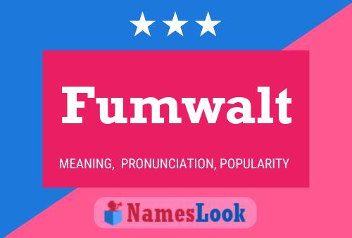 Fumwalt Name Poster