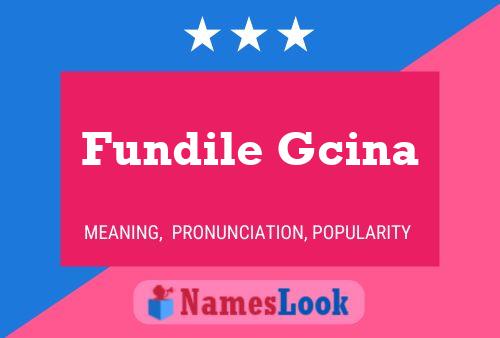 Fundile Gcina Name Poster