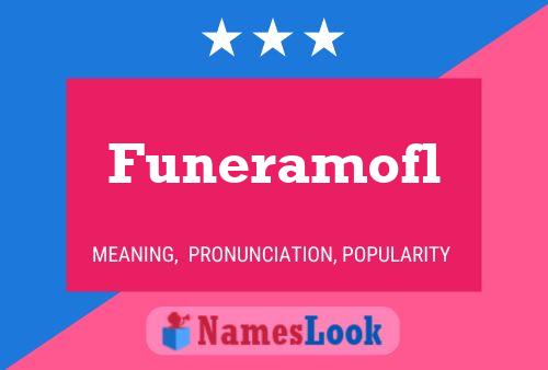 Funeramofl Name Poster