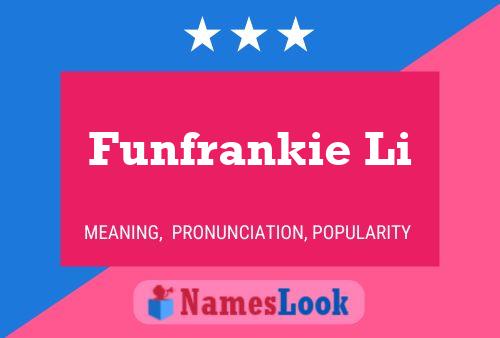 Funfrankie Li Name Poster