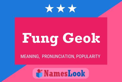 Fung Geok Name Poster