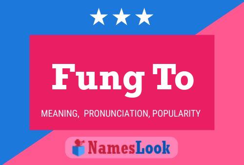 Fung To Name Poster