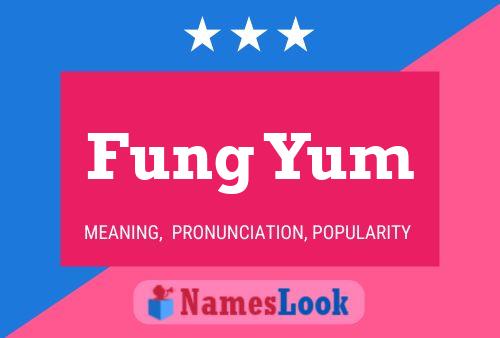 Fung Yum Name Poster