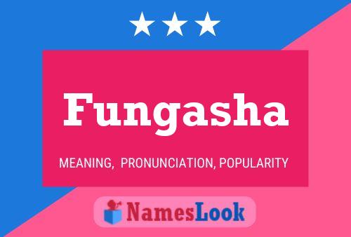 Fungasha Name Poster