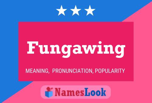 Fungawing Name Poster