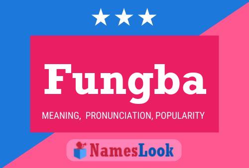 Fungba Name Poster