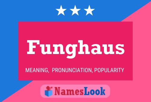 Funghaus Name Poster