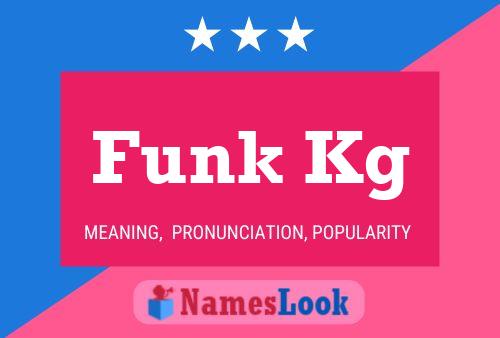 Funk Kg Name Poster