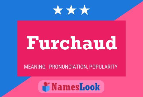 Furchaud Name Poster