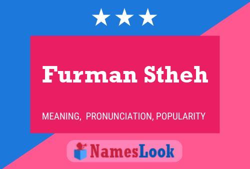 Furman Stheh Name Poster