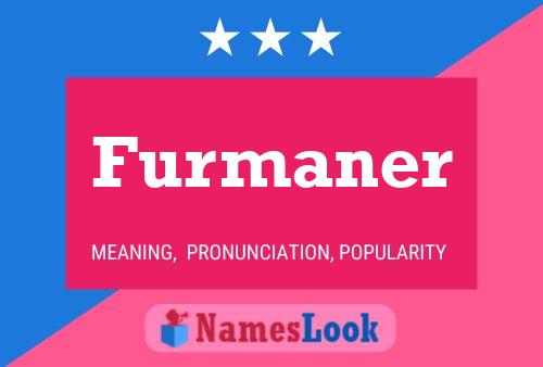 Furmaner Name Poster