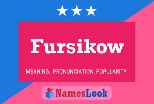 Fursikow Name Poster