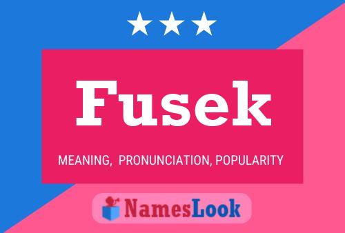 Fusek Name Poster