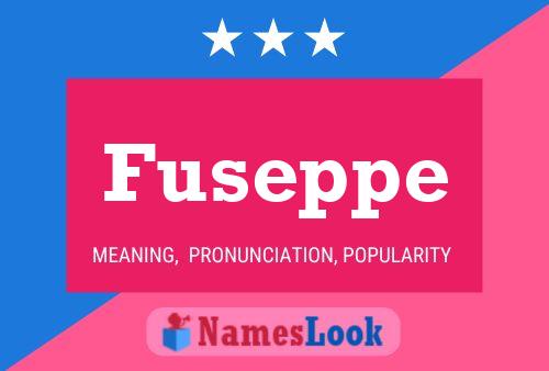 Fuseppe Name Poster