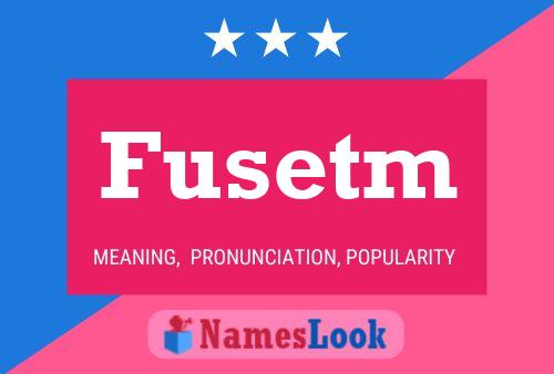 Fusetm Name Poster