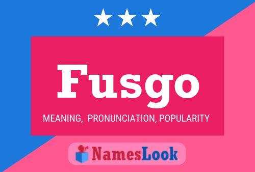 Fusgo Name Poster