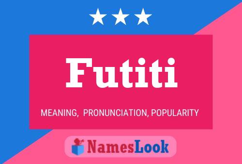 Futiti Name Poster