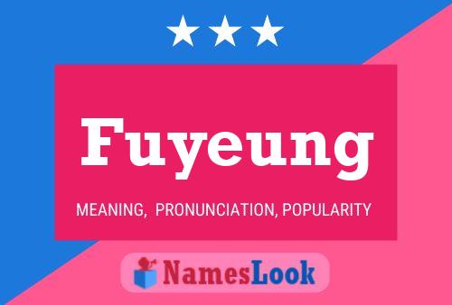 Fuyeung Name Poster