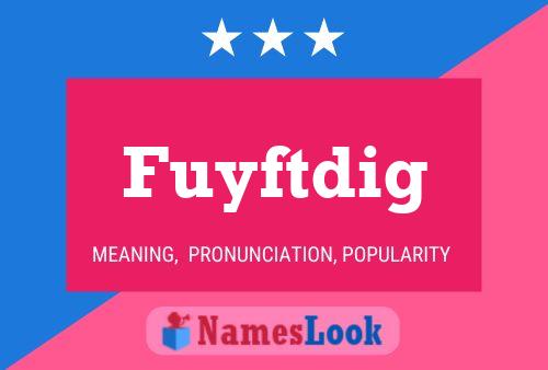 Fuyftdig Name Poster