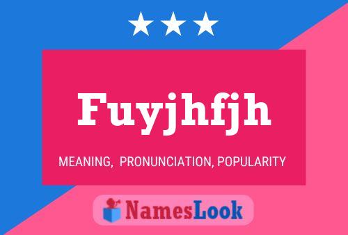 Fuyjhfjh Name Poster