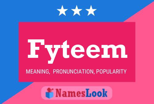 Fyteem Name Poster