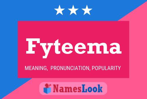 Fyteema Name Poster