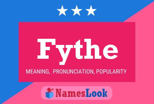 Fythe Name Poster