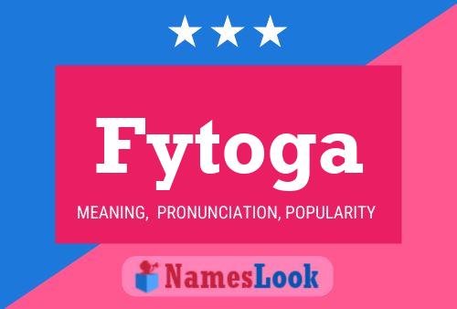 Fytoga Name Poster