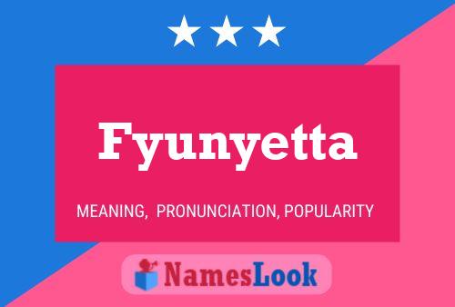 Fyunyetta Name Poster