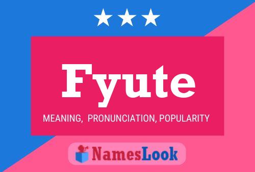 Fyute Name Poster