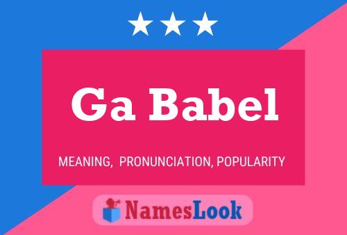 Ga Babel Name Poster