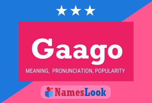 Gaago Name Poster