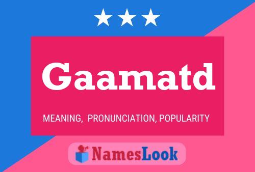 Gaamatd Name Poster