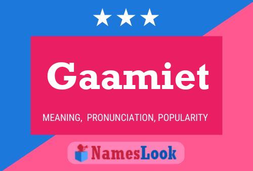 Gaamiet Name Poster