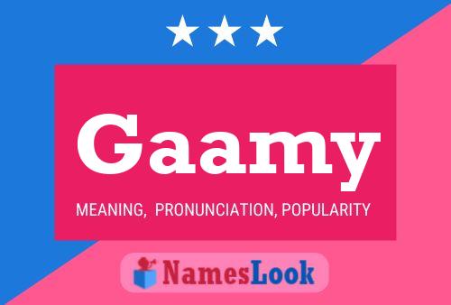 Gaamy Name Poster