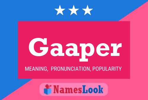 Gaaper Name Poster