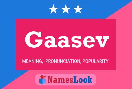 Gaasev Name Poster